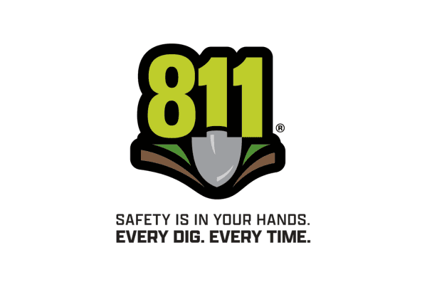 Call 811 - Every Dig Every Time Reminder to call 811 before you dig